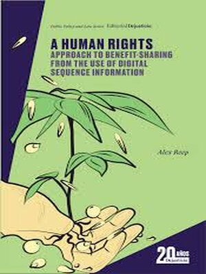cover image of A Human Rights Approach to Benefit-Sharing from the Use of Digital Sequence Information